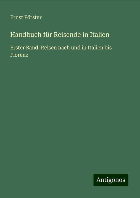 Ernst Förster: Handbuch für Reisende in Italien, Buch