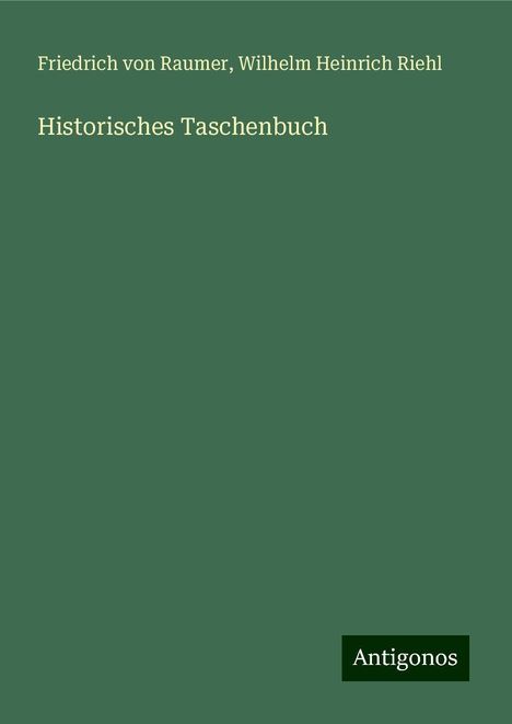 Friedrich Von Raumer: Historisches Taschenbuch, Buch