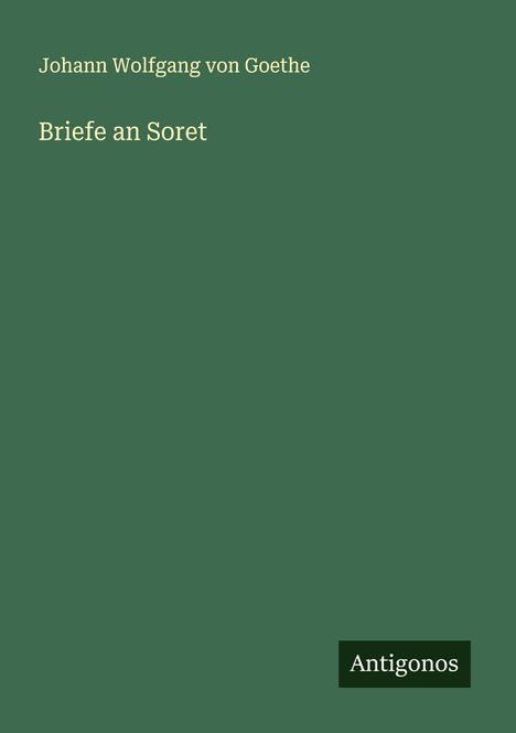 Johann Wolfgang von Goethe: Briefe an Soret, Buch