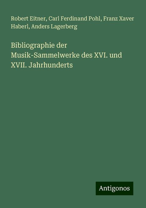 Robert Eitner: Bibliographie der Musik-Sammelwerke des XVI. und XVII. Jahrhunderts, Buch