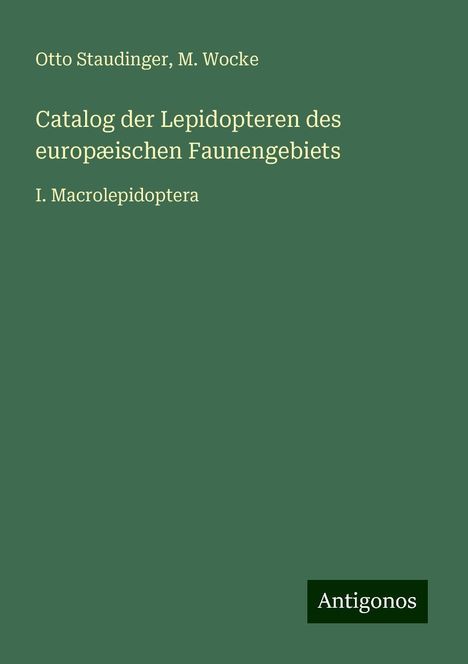 Otto Staudinger: Catalog der Lepidopteren des europæischen Faunengebiets, Buch