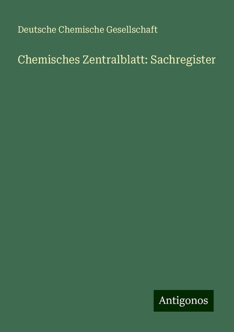 Deutsche Chemische Gesellschaft: Chemisches Zentralblatt: Sachregister, Buch