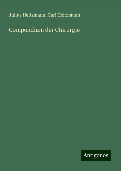 Julius Heitzmann: Compendium der Chirurgie, Buch