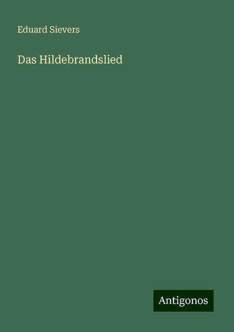 Eduard Sievers: Das Hildebrandslied, Buch