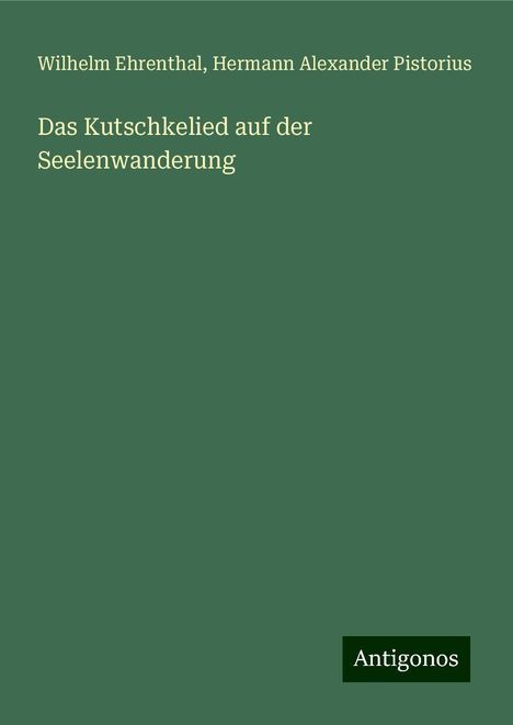 Wilhelm Ehrenthal: Das Kutschkelied auf der Seelenwanderung, Buch