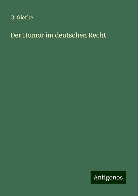 O. Gierke: Der Humor im deutschen Recht, Buch