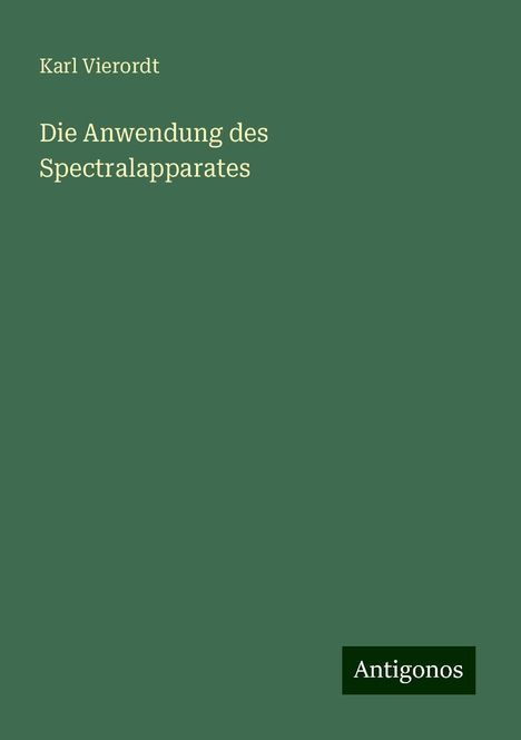 Karl Vierordt: Die Anwendung des Spectralapparates, Buch