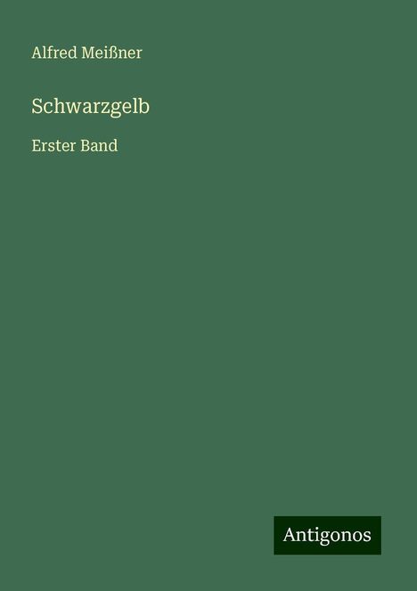 Alfred Meißner: Schwarzgelb, Buch