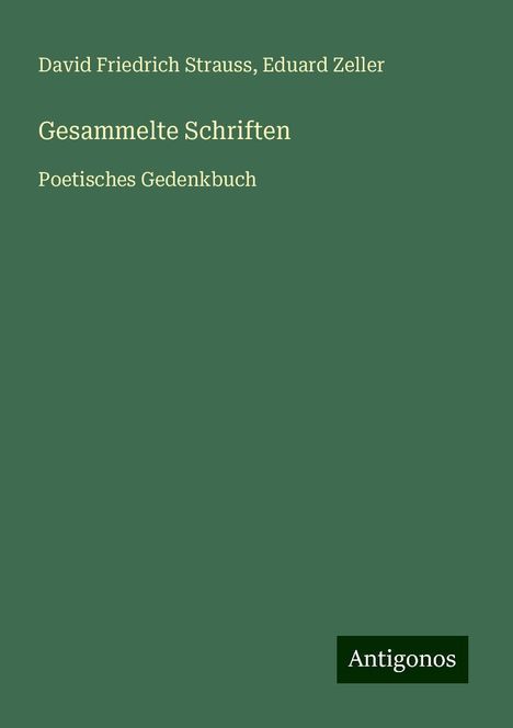 David Friedrich Strauss: Gesammelte Schriften, Buch