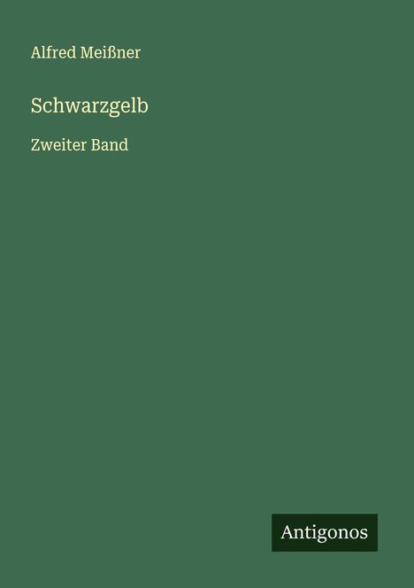 Alfred Meißner: Schwarzgelb, Buch