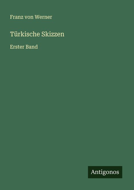 Franz Von Werner: Türkische Skizzen, Buch