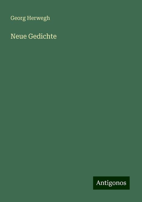 Georg Herwegh: Neue Gedichte, Buch