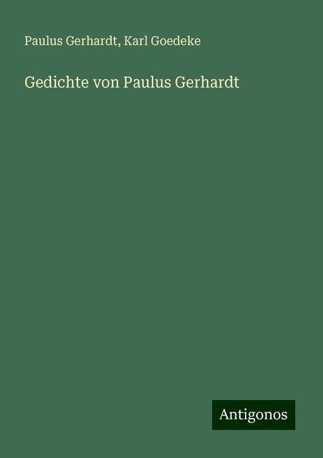 Paulus Gerhardt: Gedichte von Paulus Gerhardt, Buch