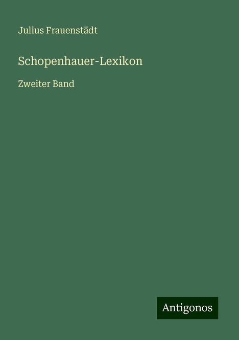 Julius Frauenstädt: Schopenhauer-Lexikon, Buch