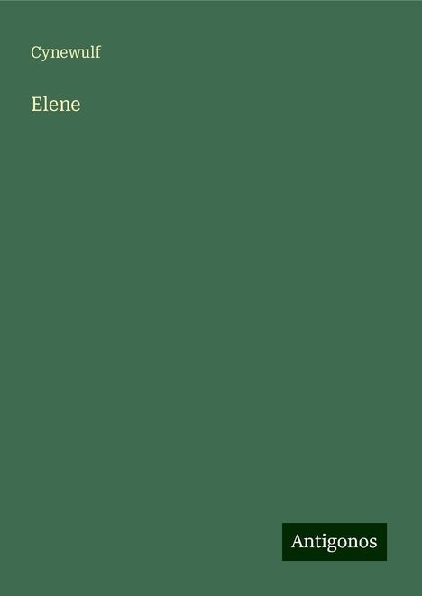 Cynewulf: Elene, Buch