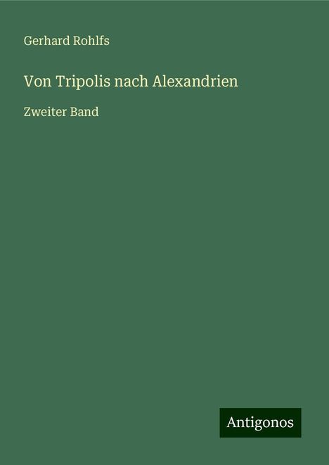 Gerhard Rohlfs: Von Tripolis nach Alexandrien, Buch