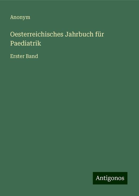 Anonym: Oesterreichisches Jahrbuch für Paediatrik, Buch