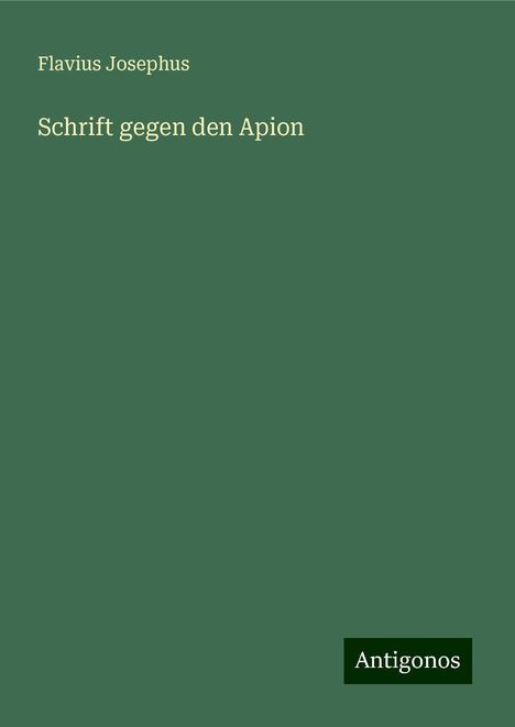 Flavius Josephus: Schrift gegen den Apion, Buch