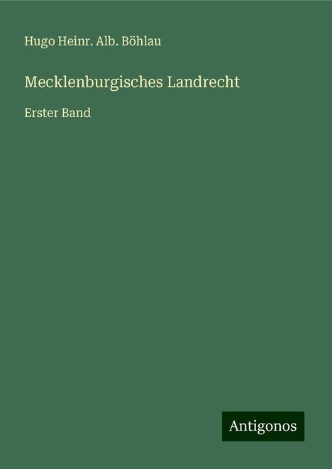 Hugo Heinr. Alb. Böhlau: Mecklenburgisches Landrecht, Buch