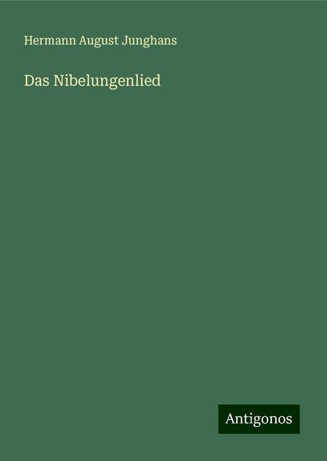 Hermann August Junghans: Das Nibelungenlied, Buch