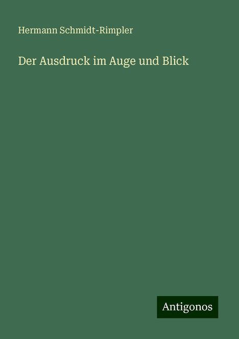 Hermann Schmidt-Rimpler: Der Ausdruck im Auge und Blick, Buch