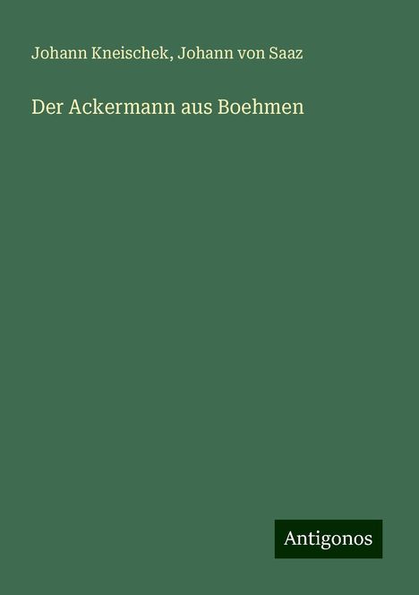 Johann Kneischek: Der Ackermann aus Boehmen, Buch