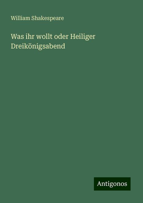 William Shakespeare: Was ihr wollt oder Heiliger Dreikönigsabend, Buch