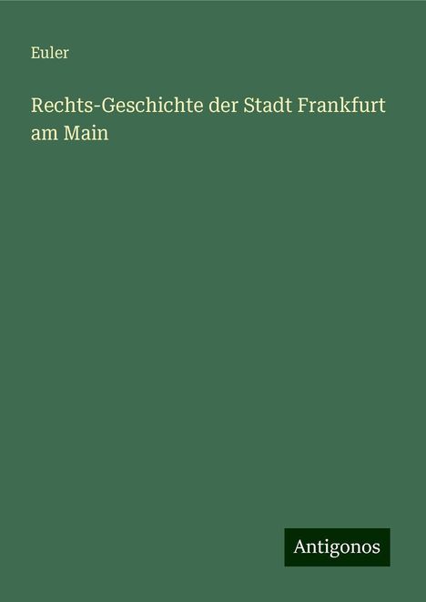 Euler: Rechts-Geschichte der Stadt Frankfurt am Main, Buch