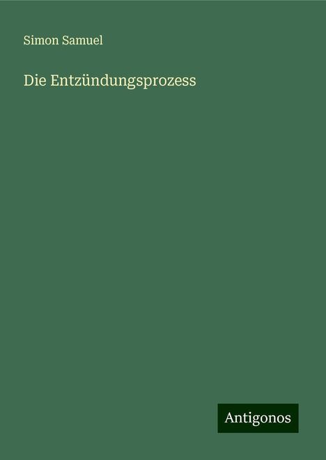 Simon Samuel: Die Entzündungsprozess, Buch