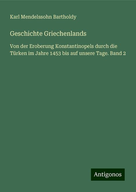 Karl Mendelssohn Bartholdy: Geschichte Griechenlands, Buch