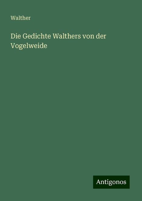 Walther: Die Gedichte Walthers von der Vogelweide, Buch