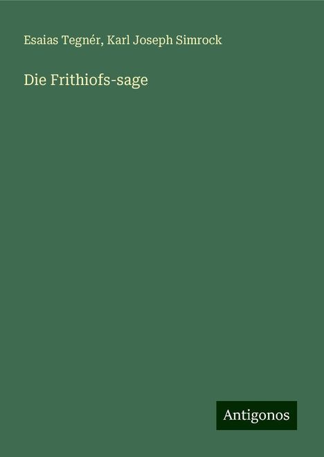 Esaias Tegnér: Die Frithiofs-sage, Buch