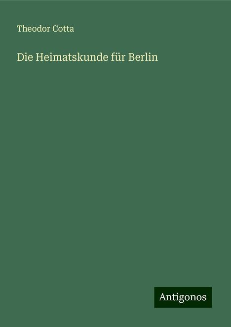 Theodor Cotta: Die Heimatskunde für Berlin, Buch