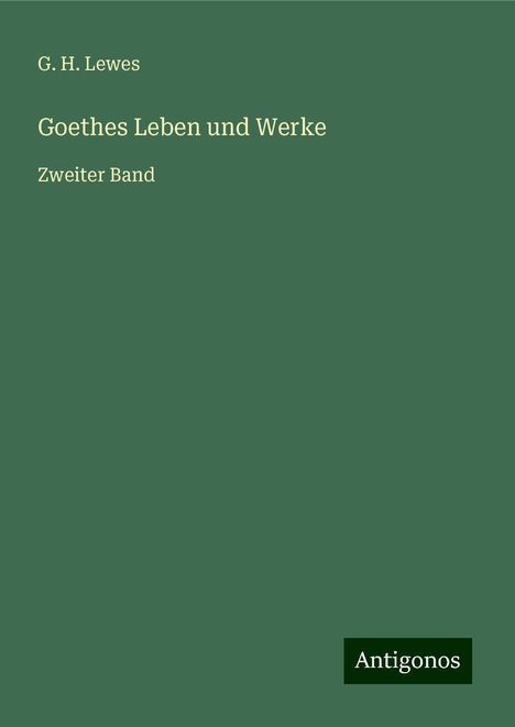 G. H. Lewes: Goethes Leben und Werke, Buch