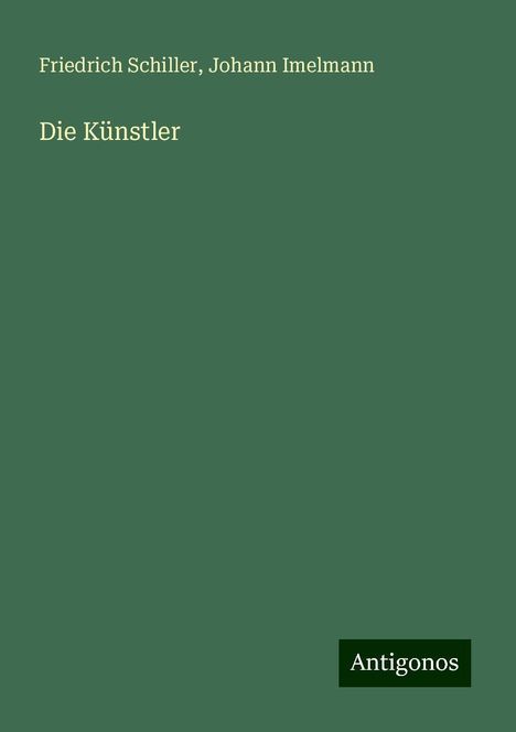 Friedrich Schiller: Die Künstler, Buch