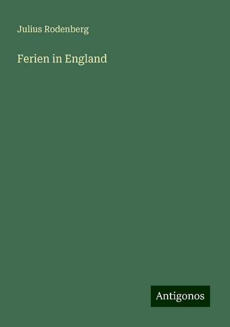 Julius Rodenberg: Ferien in England, Buch