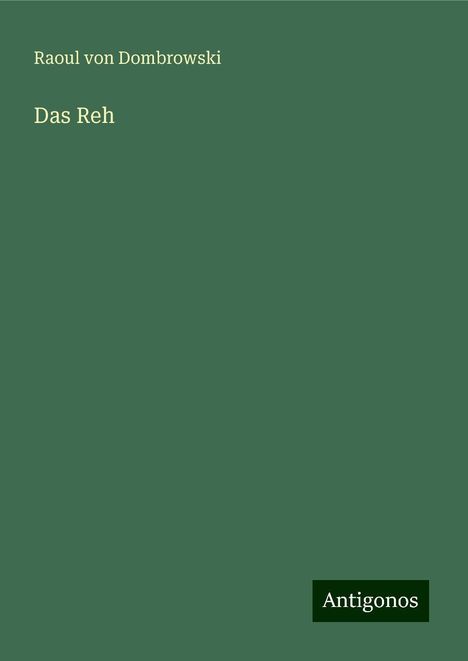 Raoul Von Dombrowski: Das Reh, Buch