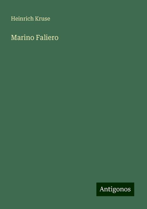 Heinrich Kruse: Marino Faliero, Buch