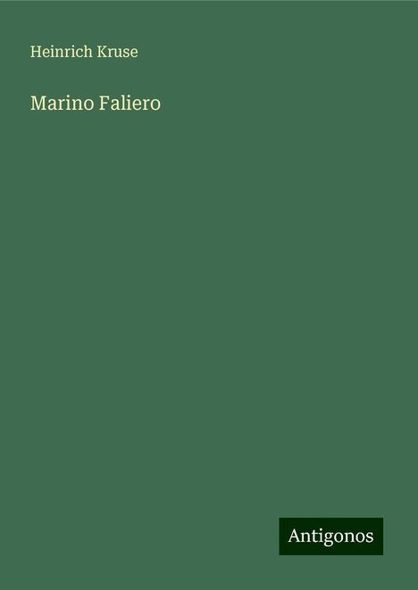 Heinrich Kruse: Marino Faliero, Buch