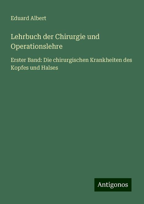 Eduard Albert: Lehrbuch der Chirurgie und Operationslehre, Buch