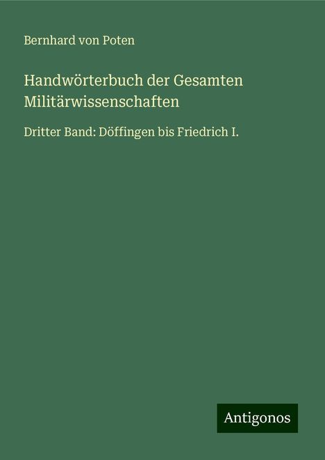 Bernhard Von Poten: Handwörterbuch der Gesamten Militärwissenschaften, Buch