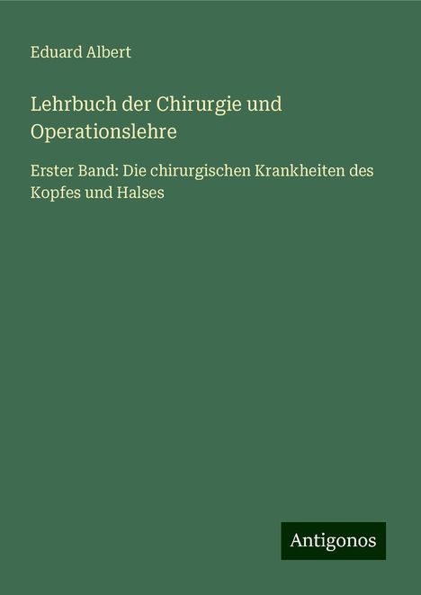 Eduard Albert: Lehrbuch der Chirurgie und Operationslehre, Buch