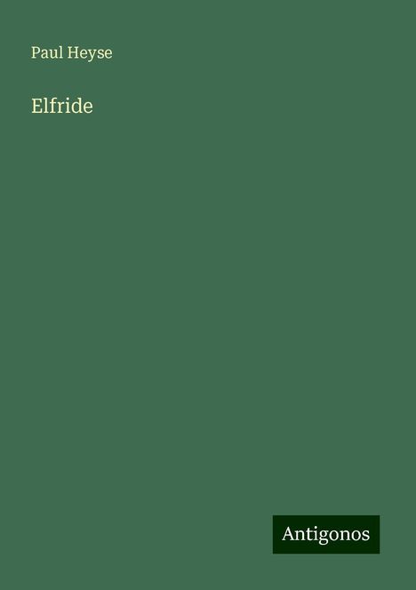 Paul Heyse: Elfride, Buch