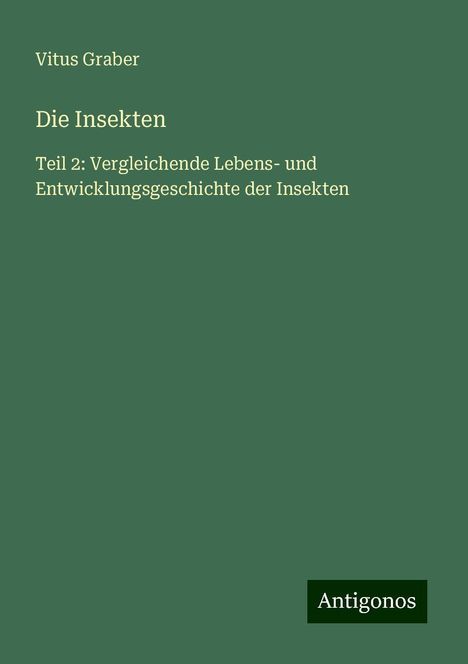 Vitus Graber: Die Insekten, Buch