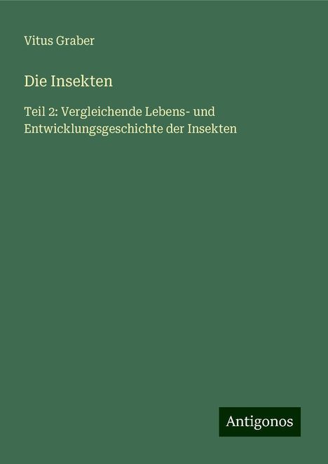 Vitus Graber: Die Insekten, Buch