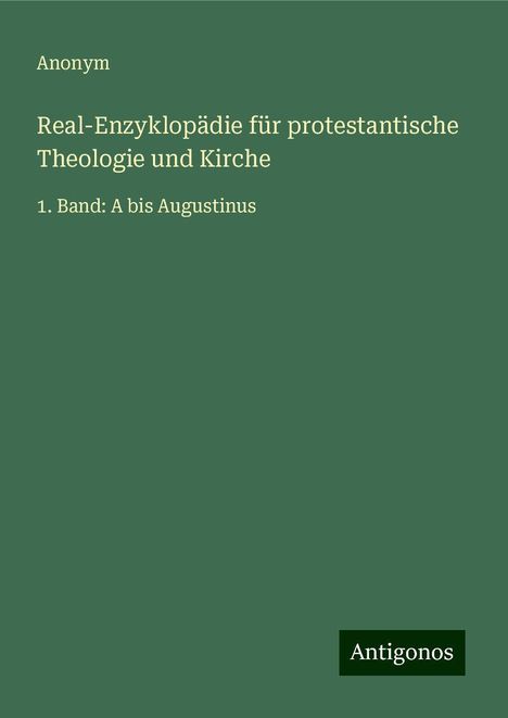 Anonym: Real-Enzyklopädie für protestantische Theologie und Kirche, Buch