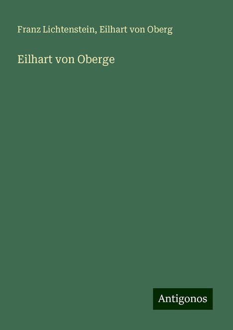 Franz Lichtenstein: Eilhart von Oberge, Buch