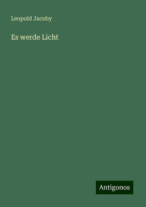 Leopold Jacoby: Es werde Licht, Buch