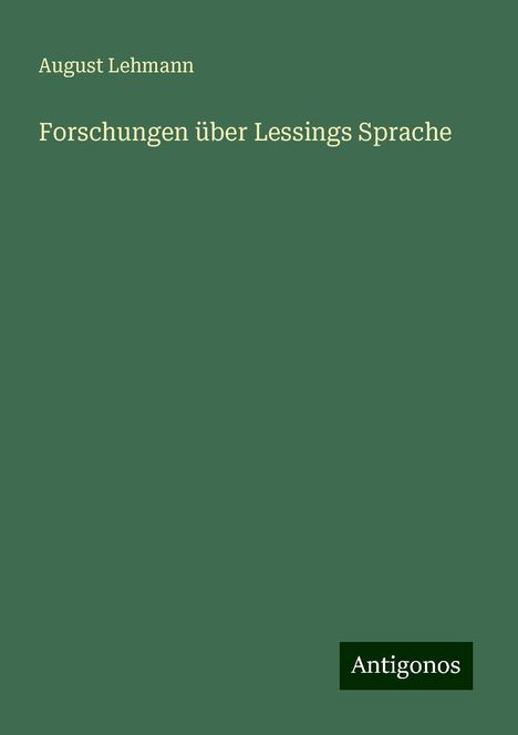 August Lehmann: Forschungen über Lessings Sprache, Buch