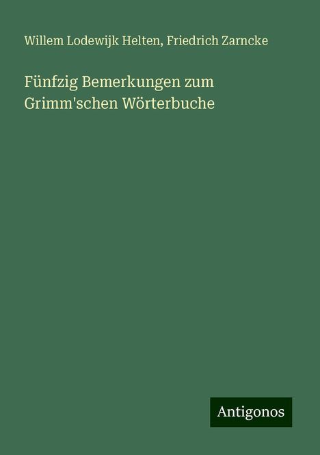 Willem Lodewijk Helten: Fünfzig Bemerkungen zum Grimm'schen Wörterbuche, Buch